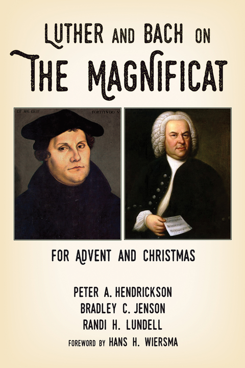 Luther and Bach on the Magnificat -  Peter A. Hendrickson,  Bradley C. Jenson,  Randi H. Lundell
