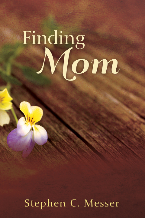 Finding Mom - Steve C. Messer