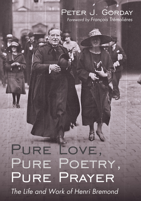 Pure Love, Pure Poetry, Pure Prayer - Peter J. Gorday