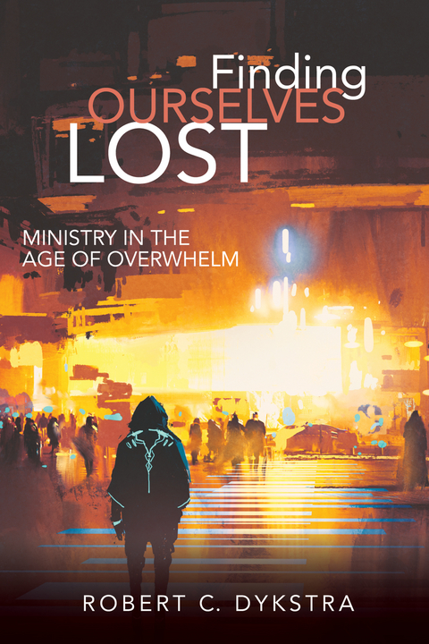 Finding Ourselves Lost - Robert C. Dykstra