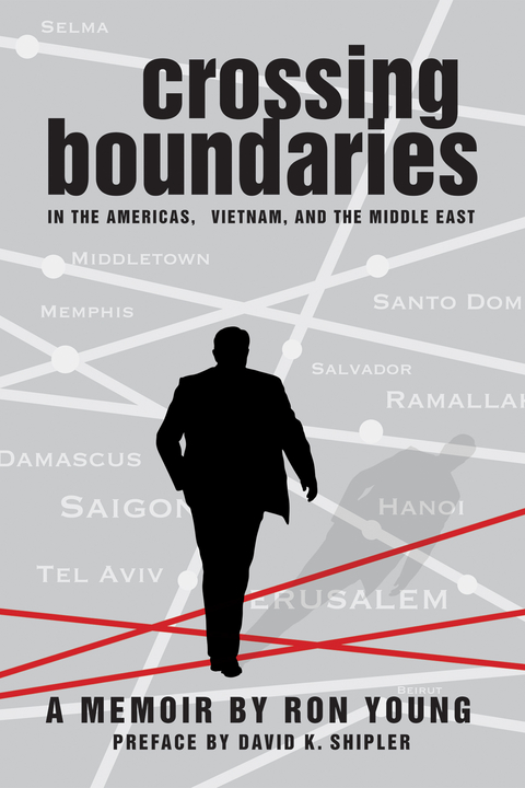 Crossing Boundaries in the Americas, Vietnam, and the Middle East -  Ron Young