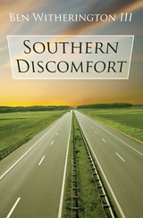 Southern Discomfort -  Ben Witherington III