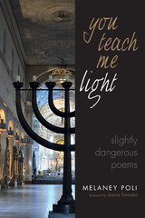You Teach Me Light -  Melaney Poli