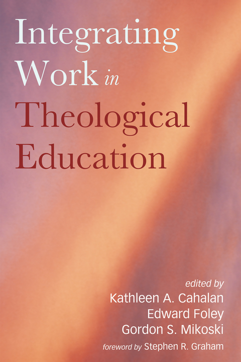 Integrating Work in Theological Education - 