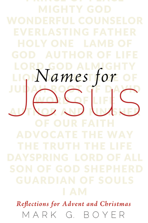 Names for Jesus - Mark G. Boyer
