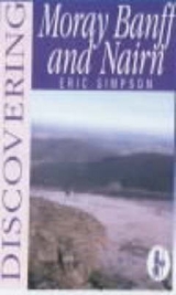 Discovering Moray, Banff and Nairn - Simpson, Eric
