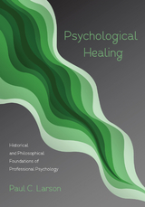 Psychological Healing - Paul C. Larson