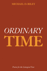 Ordinary Time - Michael D. Riley