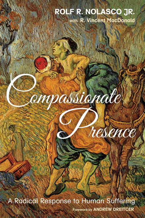 Compassionate Presence - Rolf R. Nolasco, Rob Vincent MacDonald