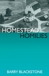 Homestead Homilies -  Barry Blackstone