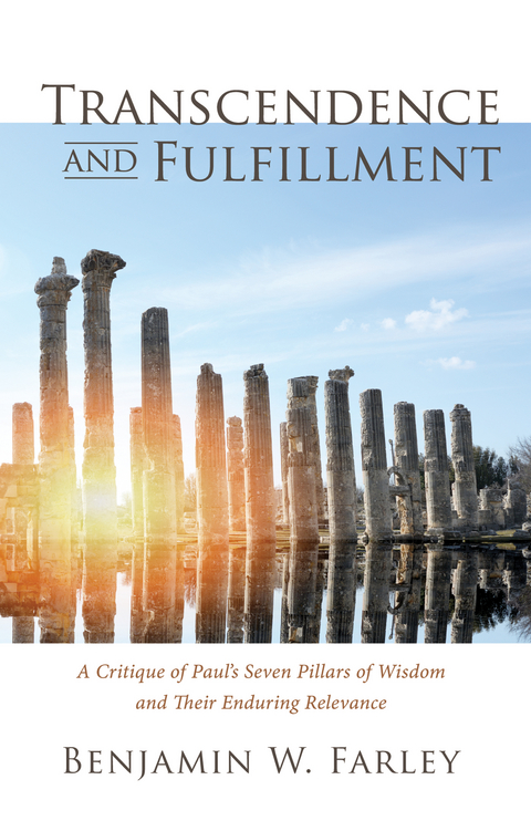 Transcendence and Fulfillment - Benjamin W. Farley