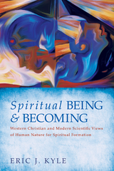 Spiritual Being & Becoming -  Eric J. Kyle