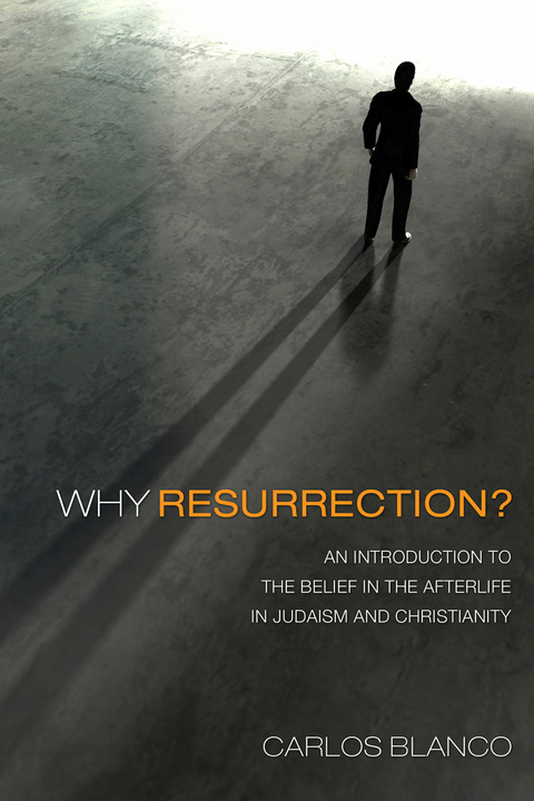 Why Resurrection? -  Carlos Blanco