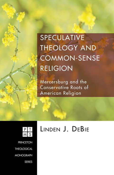 Speculative Theology and Common-Sense Religion -  Linden J. DeBie