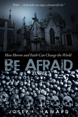 Be Afraid -  Joseph Haward