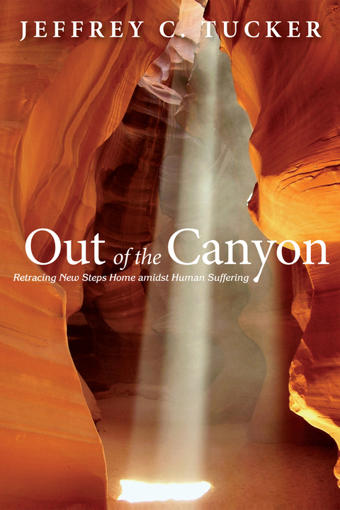 Out of the Canyon -  Jeffrey C. Tucker