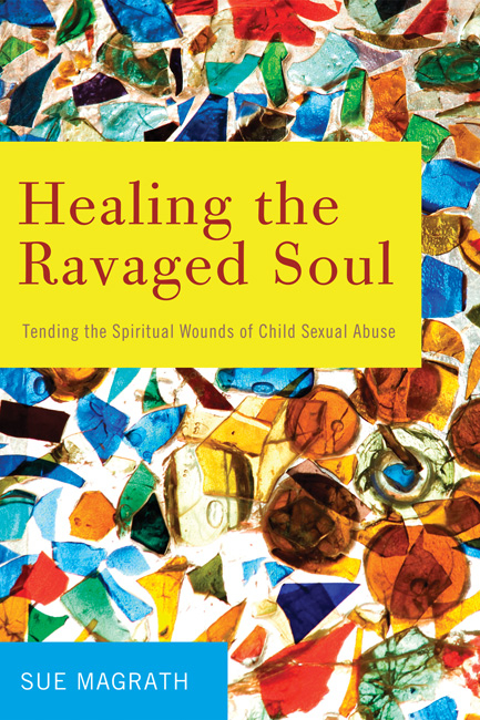 Healing the Ravaged Soul - Sue Magrath