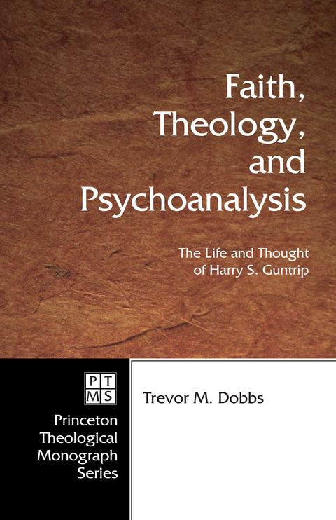 Faith, Theology, and Psychoanalysis - Trevor Dobbs