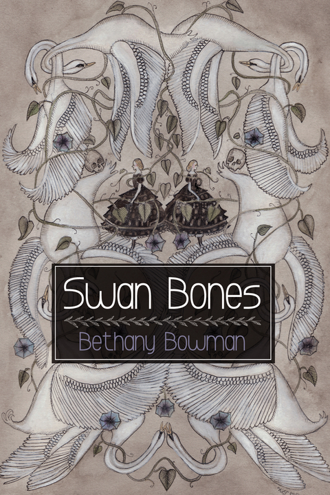 Swan Bones -  Bethany Bowman
