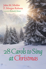 28 Carols to Sing at Christmas - John M. Mulder, F. Morgan Roberts