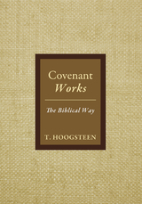 Covenant Works -  T. Hoogsteen