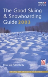 The Good Skiing and Snowboarding Guide - Hardy, Peter; Hardy, Felice