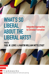 What's So Liberal about the Liberal Arts? - 