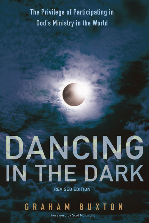 Dancing in the Dark, Revised Edition - Graham Buxton