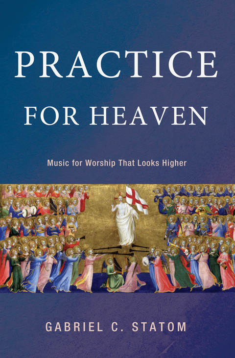 Practice for Heaven - Gabriel C. Statom
