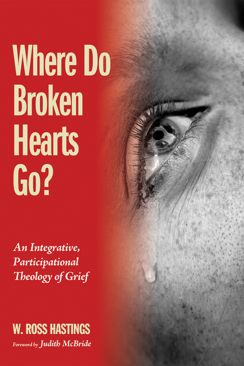 Where Do Broken Hearts Go? - W. Ross Hastings