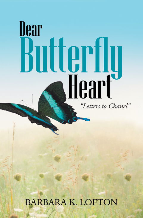 Dear Butterfly Heart - Barbara K. Lofton