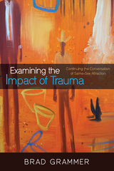 Examining the Impact of Trauma - Bradley D. Grammer