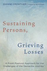 Sustaining Persons, Grieving Losses - Dianne Crowther