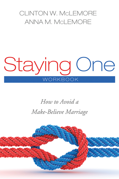 Staying One: Workbook - Clinton W. McLemore, Anna M. McLemore