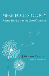 Mere Ecclesiology - J. Gregory Crofford