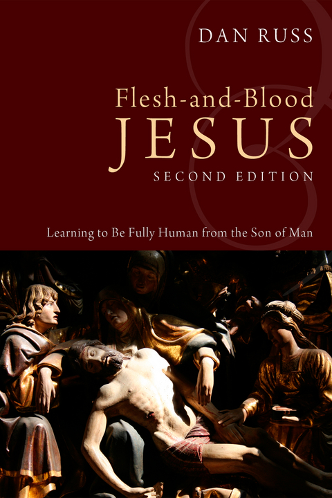 Flesh-and-Blood Jesus, Second Edition - L. Daniel Russ