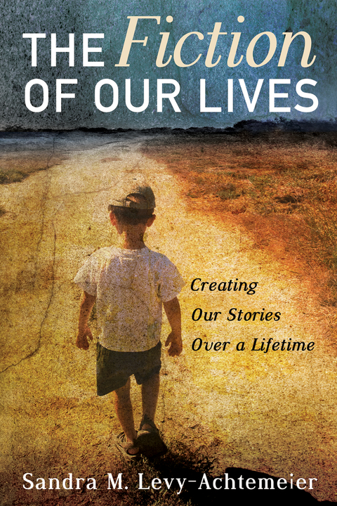 Fiction of Our Lives -  Sandra M. Levy-Achtemeier