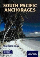 South Pacific Anchorages - Clay, Warwick