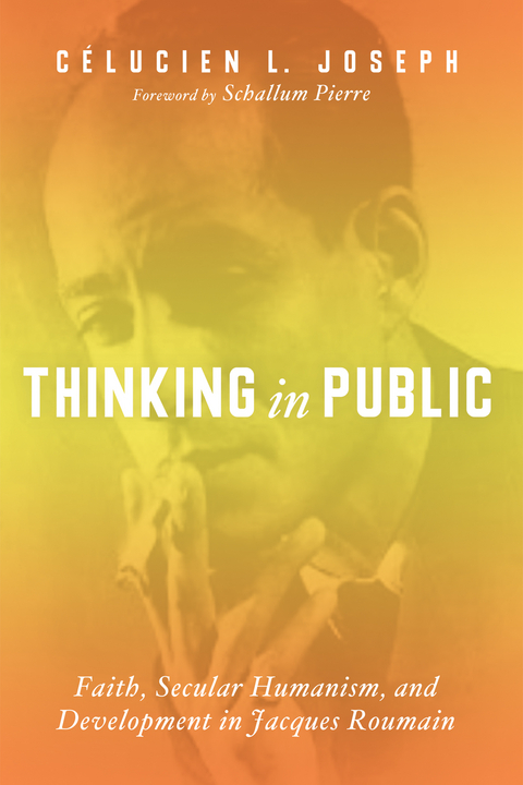 Thinking in Public -  Celucien L. Joseph