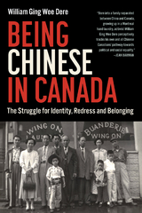 Being Chinese in Canada -  William Ging Wee Dere