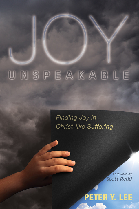 Joy Unspeakable - Peter Y. Lee