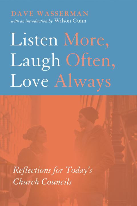 Listen More, Laugh Often, Love Always - Dave Wasserman