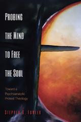 Probing the Mind to Free the Soul - Stephen G. Fowler