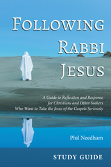 Following Rabbi Jesus, Study Guide - Phil Needham
