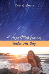 A Hope-Filled Journey Under His Sky - Bruce George Allder