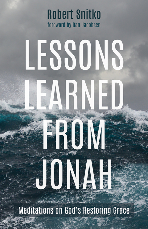 Lessons Learned from Jonah -  Robert Snitko