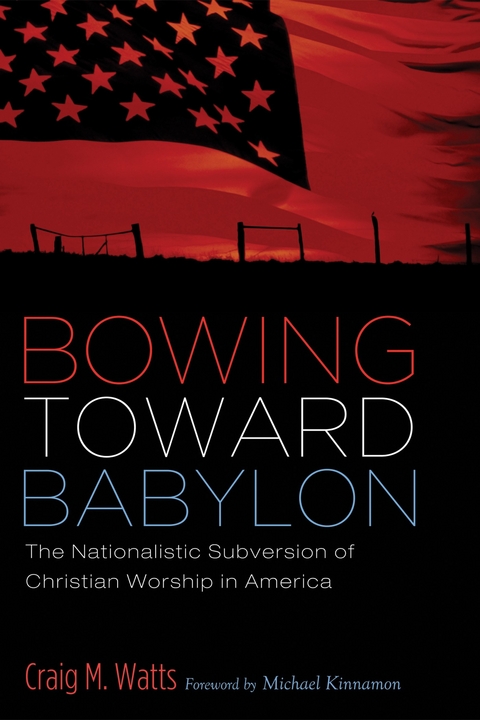 Bowing Toward Babylon -  Craig Watts