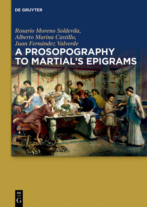 A Prosopography to Martial's Epigrams -  Rosario Moreno Soldevila,  Alberto Marina Castillo,  Juan Fernández Valverde