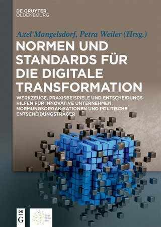 Normen und Standards für die digitale Transformation - Axel Mangelsdorf; Petra Weiler