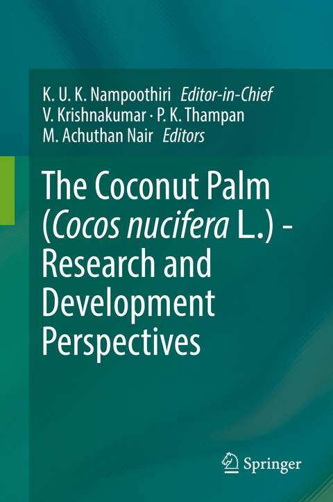 The Coconut Palm (Cocos nucifera L.) - Research and Development Perspectives - 